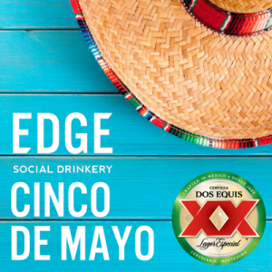 EDGE Cinco de mayo