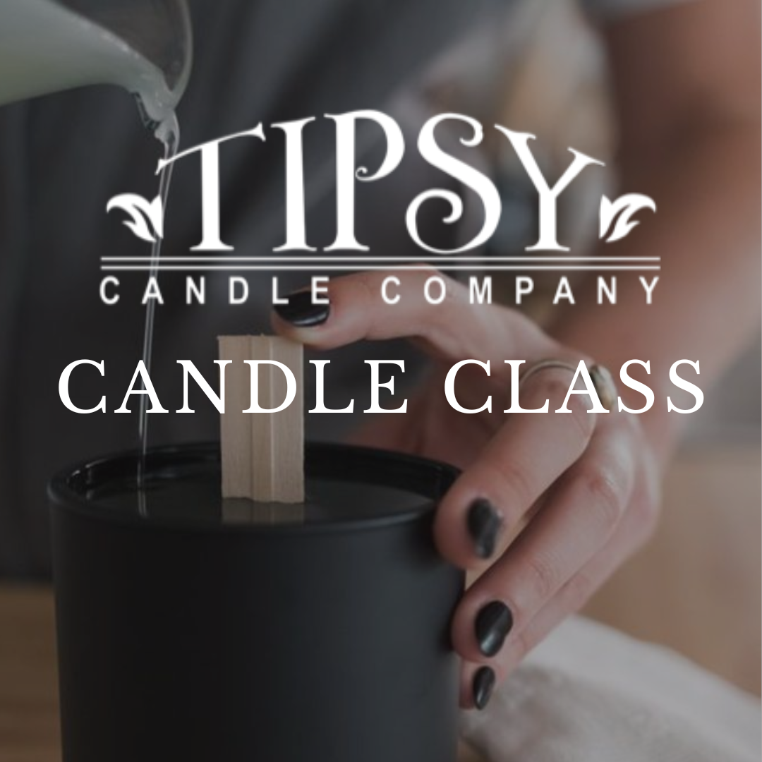 Tipsy Candle Class